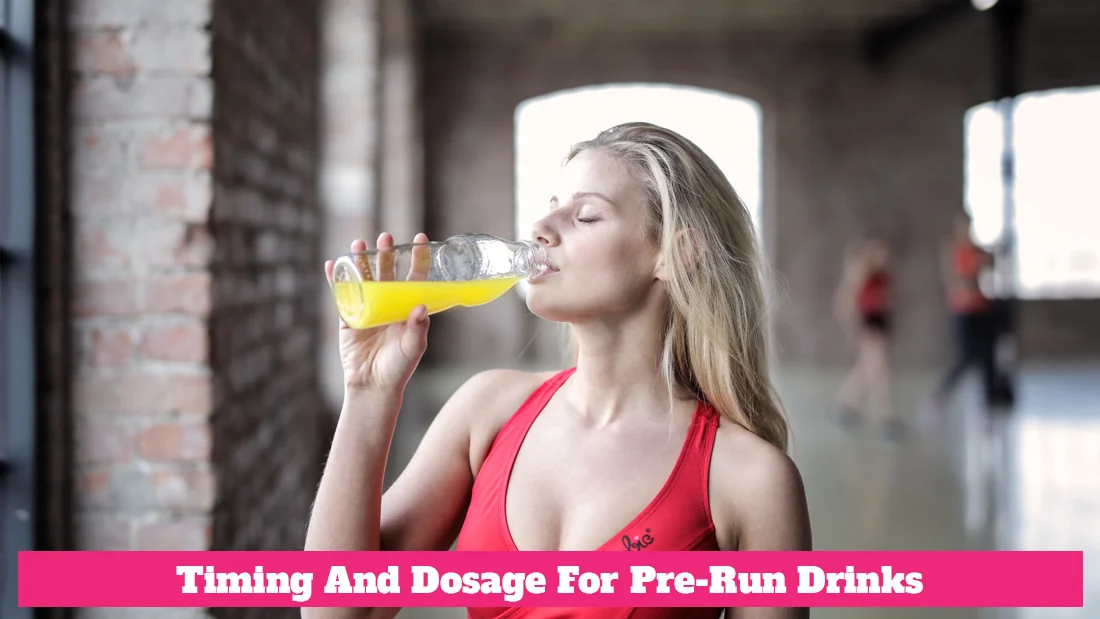 Timing and Dosage for Pre-Run Drinks